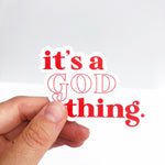Load image into Gallery viewer, &quot;IT&#39;S A GOD THING.&quot; Sticker - Hemlock &amp; Heather
