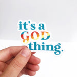 Load image into Gallery viewer, &#39;76 - &quot;IT&#39;S A GOD THING.&quot; Sticker - Hemlock &amp; Heather
