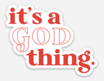 Load image into Gallery viewer, &quot;IT&#39;S A GOD THING.&quot; Sticker - Hemlock &amp; Heather
